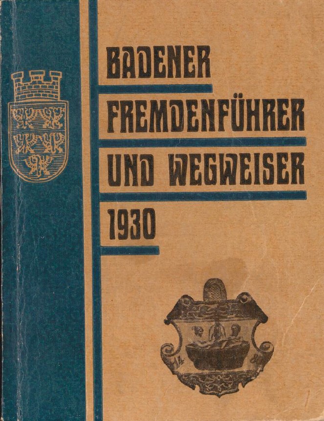 Badener Fremdenführer & Wegweiser von J. Wagenhofer 1930 (A125a)