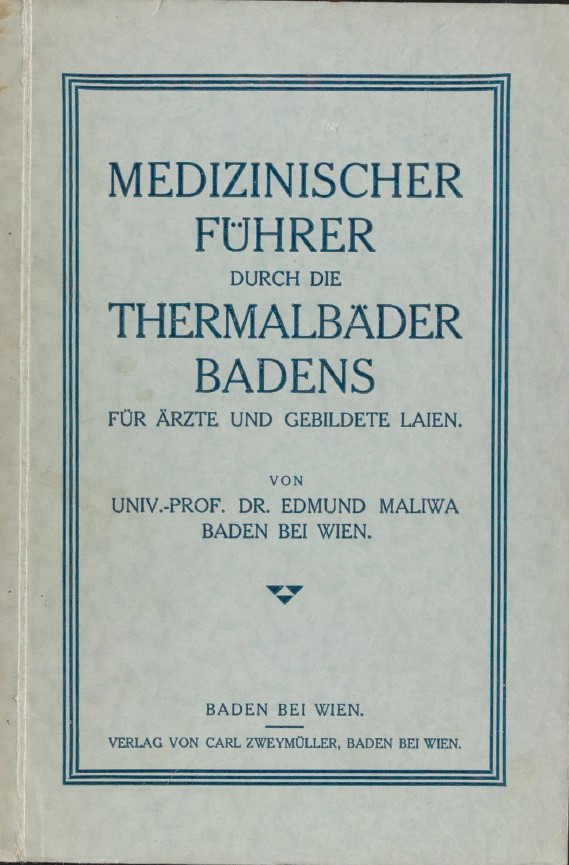 Read more about the article Medizinischer Führer der Thermalbäder Badens von Prof. Dr. E. Maliwa 1926